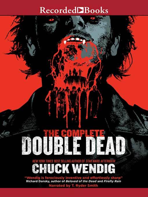 Title details for The Complete Double Dead by Chuck Wendig - Wait list